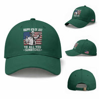 Happy 4th Of July To All You Sumbitches Baseball Cap Funny Independence Day Meme American Flag
