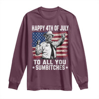Happy 4th Of July To All You Sumbitches Long Sleeve Shirt Funny Independence Day Meme American Flag