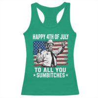 Happy 4th Of July To All You Sumbitches Racerback Tank Top Funny Independence Day Meme American Flag