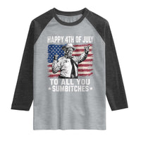 Happy 4th Of July To All You Sumbitches Raglan Shirt Funny Independence Day Meme American Flag