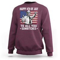 Happy 4th Of July To All You Sumbitches Sweatshirt Funny Independence Day Meme American Flag