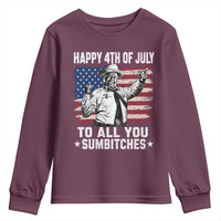 Happy 4th Of July To All You Sumbitches Youth Sweatshirt Funny Independence Day Meme American Flag