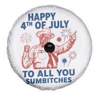 Happy 4th Of July To All You Sumbitches Spare Tire Cover Funny Independence Day Meme