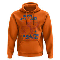 Happy 4th Of July To All You Sumbitches Hoodie Funny Independence Day Meme