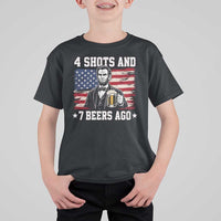 Funny 4th of July Abraham Lincoln Drinking Beer T Shirt For Kid 4 Shots and 7 Beers Ago Patriotic Independence Day Meme
