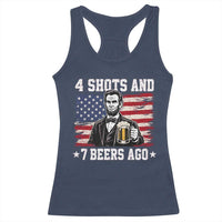 Funny 4th of July Abraham Lincoln Drinking Beer Racerback Tank Top 4 Shots and 7 Beers Ago Patriotic Independence Day Meme
