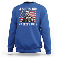 Funny 4th of July Abraham Lincoln Drinking Beer Sweatshirt 4 Shots and 7 Beers Ago Patriotic Independence Day Meme
