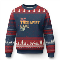 My Therapist Gave Up Ugly Christmas Sweater
