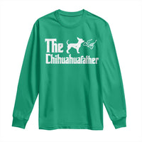 Chihuahua Dad Long Sleeve Shirt Fathers Day Gifts For Dog Lovers