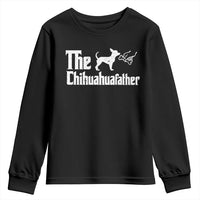 Chihuahua Dad Youth Sweatshirt Fathers Day Gifts For Dog Lovers