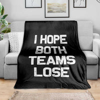 I Hope Both Team Lose Throw Blanket Funny Game Day Sports Meme