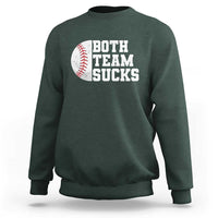 Funny Baseball Sweatshirt Both Teams Sucks Meme