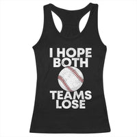 Funny Baseball Meme Racerback Tank Top I Just Hope Both Teams Lost