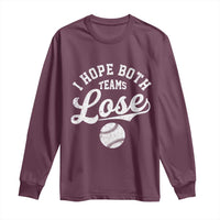 Baseball Meme Long Sleeve Shirt Retro I Just Hope Both Teams Lost Funny Sayings