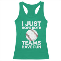 Funny Baseball Racerback Tank Top I Just Hope Both Teams Have Fun