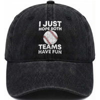 Funny Baseball Washed Cotton Baseball Cap I Just Hope Both Teams Have Fun