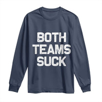 Both Team Sucks Long Sleeve Shirt Funny Game Day Sports Meme