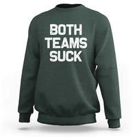 Both Team Sucks Sweatshirt Funny Game Day Sports Meme