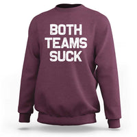 Both Team Sucks Sweatshirt Funny Game Day Sports Meme