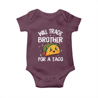 Will Trade Brother For A Taco Baby Onesie Funny Sibling Cinco De Mayo Taco Lovers