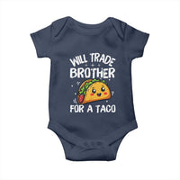 Will Trade Brother For A Taco Baby Onesie Funny Sibling Cinco De Mayo Taco Lovers