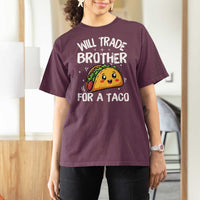 Will Trade Brother For A Taco T Shirt For Women Funny Sibling Cinco De Mayo Taco Lovers