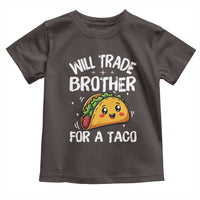Will Trade Brother For A Taco Toddler T Shirt Funny Sibling Cinco De Mayo Taco Lovers