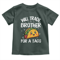 Will Trade Brother For A Taco Toddler T Shirt Funny Sibling Cinco De Mayo Taco Lovers