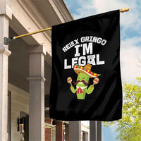 Funny Mexican Immigrant Garden Flag Relax Gringo Im Legal Cinco De Mayo