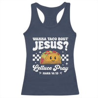 Wanna Taco Bout Jesus Cinco de Mayo Racerback Tank Top Funny Religious Christian