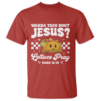Wanna Taco Bout Jesus Cinco de Mayo T Shirt Funny Religious Christian
