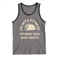 Funny Taco Fitness Tank Top Im Into Fitness Taco In My Mouth Mexican Humor