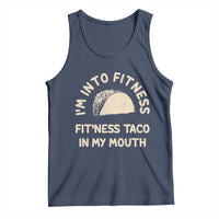 Funny Taco Fitness Tank Top Im Into Fitness Taco In My Mouth Mexican Humor