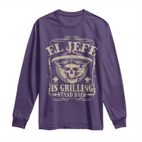 Funny Mexican Dad Long Sleeve Shirt El Jefe Grilling Stand Back