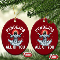 Jesus Sarcastic Humor Ceramic Ornament Pendejos All Of You - Wonder Print Shop