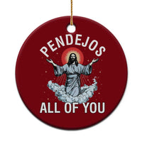 Jesus Sarcastic Humor Ceramic Ornament Pendejos All Of You - Wonder Print Shop