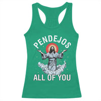 Jesus Sarcastic Humor Racerback Tank Top Pendejos All Of You