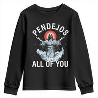 Jesus Sarcastic Humor Youth Sweatshirt Pendejos All Of You