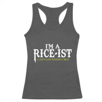 Rice Lover Racerback Tank Top Im a Rice-Ist Rice Asian Food Humor