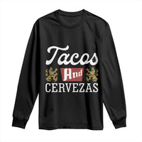 Tacos And Cervezas Long Sleeve Shirt Mexican Food Beer Humor