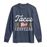 Tacos And Cervezas Long Sleeve Shirt Mexican Food Beer Humor