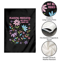 Feminist Protest Garden Flag Peaceful But Pissed Off Floral Resist