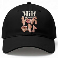 MILF Man I Love Feet Baseball Cap Funny Sexy Inappropriate Saying Quote