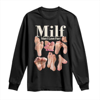 MILF Man I Love Feet Long Sleeve Shirt Funny Sexy Inappropriate Saying Quote
