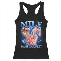 Inappropriate Adult Racerback Tank Top Vintage Bootleg MILF Man I Love Feet