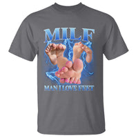 Inappropriate Adult T Shirt Vintage Bootleg MILF Man I Love Feet