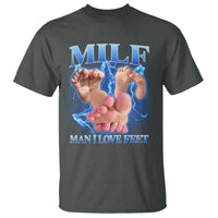 Inappropriate Adult T Shirt Vintage Bootleg MILF Man I Love Feet