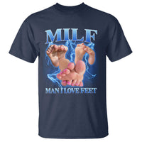 Inappropriate Adult T Shirt Vintage Bootleg MILF Man I Love Feet