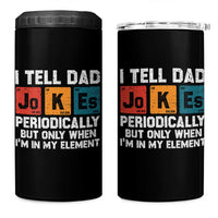 Dad Jokes 4 in 1 Can Cooler Tumbler Periodically Element Funny Fathers Day