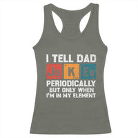 Dad Jokes Racerback Tank Top Periodically Element Funny Fathers Day